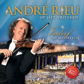 André Rieu Mestreech Is Neet Breid (Live In Maastricht / 2012)