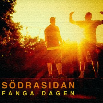 SödraSidan Fånga dagen - Radio Version