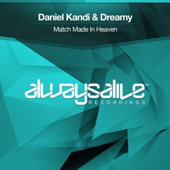 Daniel Kandi feat. Dreamy Match Made in Heaven (Extended Mix)