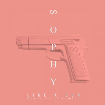 Sophy feat. Dough-Boy Like a Gun - Eng Ver. Remix