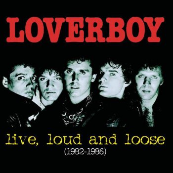 Loverboy Working For The Weekend - live
