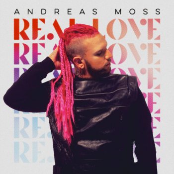 Andreas Moss Real Love