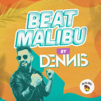 Malibu Beat Malibu By Dennis