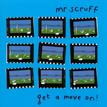Mr. Scruff Get a Move On