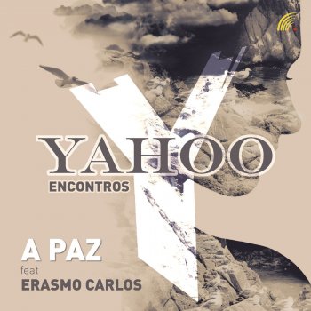 Yahoo feat. Erasmo Carlos A Paz