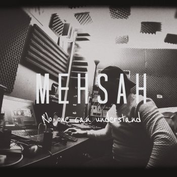Mehsah No One Can Understand - Instrumental