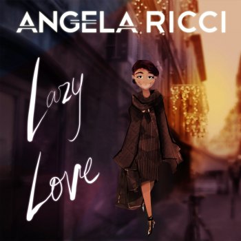 Angela Ricci Lazy Love
