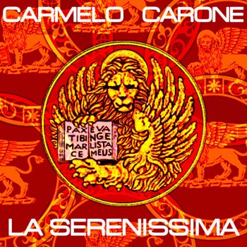 Carmelo Carone La Serenissima