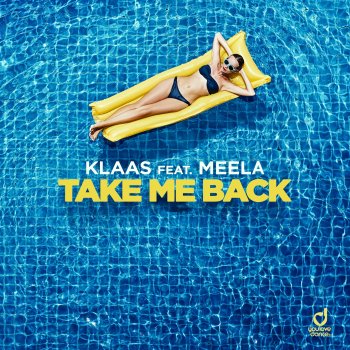 Klaas Take Me Back (feat. MEELA)