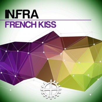 Infra French Kiss (Fratti "EVM Dub" Mix)