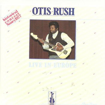 Otis Rush Cross Cut Saw (Live)