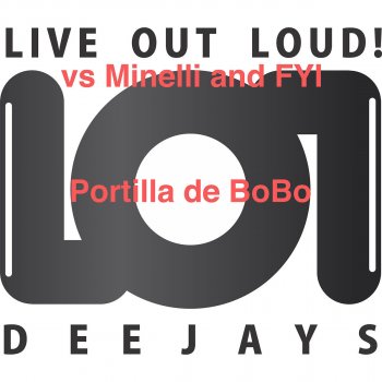 LoL Deejays feat. Minelli & FYI Portilla De Bobo (Extended)