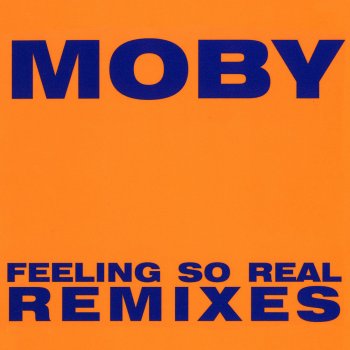 Moby Feeling So Real (Ray Keith jungle mix)