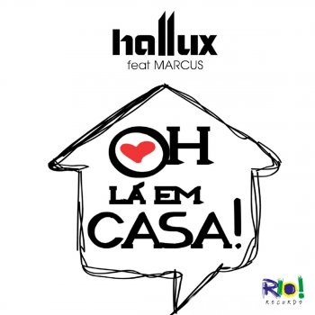 Hallux feat. Marcus Oh Lá Em Casa - Extended Mix