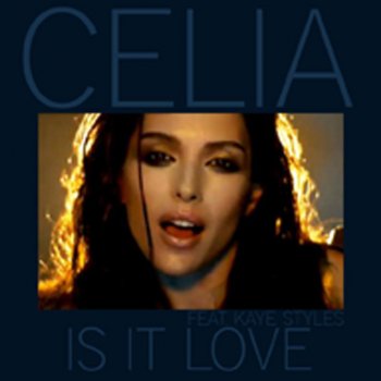 Celia Is It Love - Club Remix