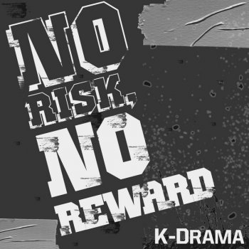 K-Drama No Risk, No Reward