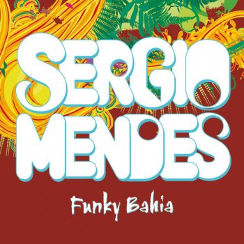 Sérgio Mendes feat. will.i.am & Siedah Garrett Funky Bahia