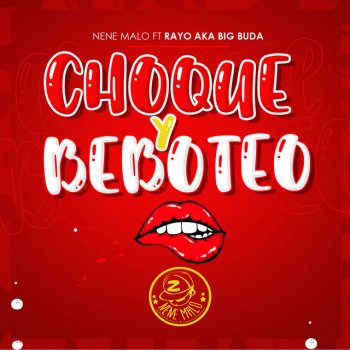 Nene Malo feat. Rayo aka Big Buda Choque y Beboteo