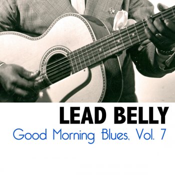 Lead Belly Tell Me Baby What Was Wrong With You