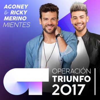Agoney feat. Ricky Merino Mientes - Operación Triunfo 2017