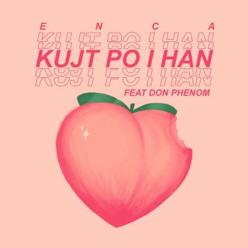 Enca feat. Don Phenom Kujt Po i Han