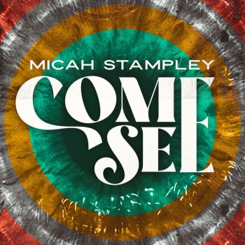 Micah Stampley Come See - Radio Edit