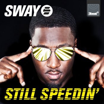 Sway Still Speedin' - Radio Edit