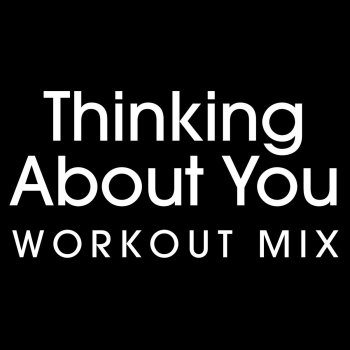 J Rae Thinking About You (Workout Remix Radio Edit)