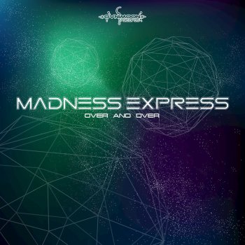 Madness Express Over and Over