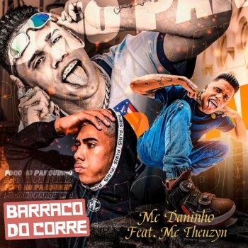 Mc Daninho Barraco do Corre (feat. Mc Theuzyn)