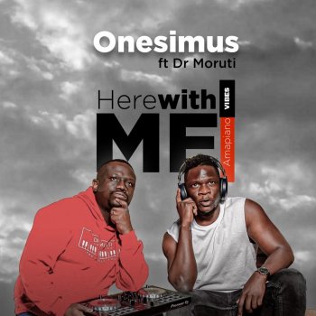 Onesimus feat. Dr Moruti Here With Me Amapiano Vibes - Instrumental