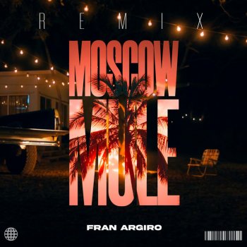 Fran Argiro Moscow Mule - Remix