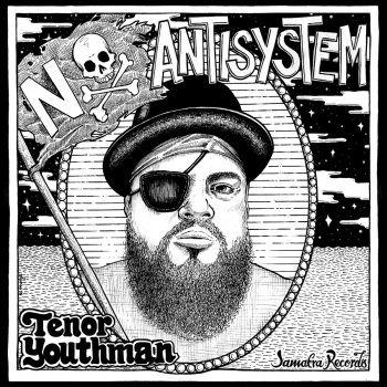 Tenor Youthman No Antisystem