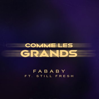 Fababy feat. Still Fresh Comme les grands