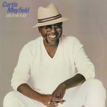 Curtis Mayfield Love Is the Place