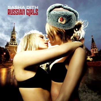 Sasha Dith Russian Girls - Radio Mix