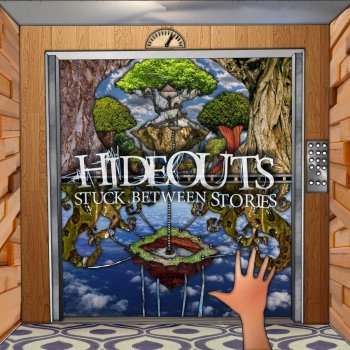 Hideouts Pulling Me Down