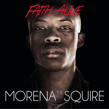 Morena The Squire Faith Alive