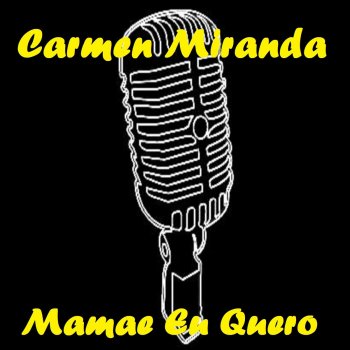 Carmen Miranda I Like to Be Loved By You