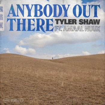 Tyler Shaw feat. Amaal Nuux Anybody Out There