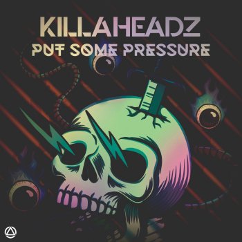 Killaheadz Put Some Pressure