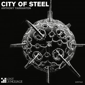 Anthony Yarranton City of Steel (Tim Bourne's Meadowhall Remix)