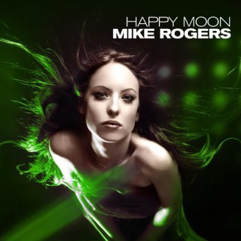 Mike Rogers Happy Moon - Happy Moon 02