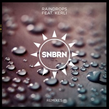 SNBRN feat. Kerli Raindrops (Hotel Garuda Remix)