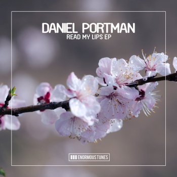Daniel Portman Read My Lips (Club Mix)