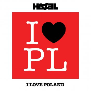 Hazel I Love Poland - Clean Radio Edit