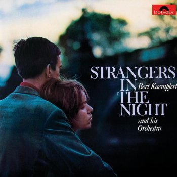 Bert Kaempfert and His Orchestra Strangers In the Night