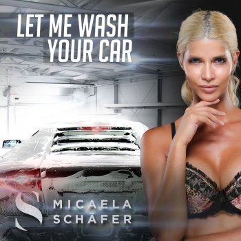 Micaela Schäfer Let Me Wash Your Car