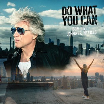 Bon Jovi feat. Jennifer Nettles Do What You Can