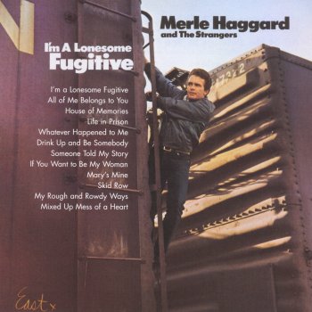 Merle Haggard & The Strangers I'm a Lonesome Fugitive